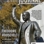 January-February 2022 Scottish Rite Journal, Theodore Roosevelt, President, Conservationist, Freemason
